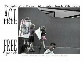 Nancy Bechtol: 'Occupy Chicago  Topple the Pyramid', 2012 Other Photography, Activism. Occupy Chicago, photo/ text series, Nancy Bechtol, ...