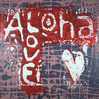 Robert Gann; Aloha Love 2, 2020, Original Printmaking Other, 10 x 12 inches. Artwork description: 241 Inspired by the culture of Hawaii.  Acrylic Mud Print...