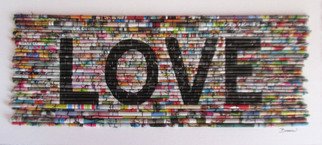 Laurie Brown; Love Vol 1, 2014, Original Paper, 20.7 x 10 inches. Artwork description: 241  This is a fun, unique and vibrant piece of art. I use cut strips of magazines, or 