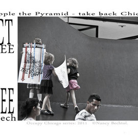 Nancy Bechtol: 'Occupy Chicago  Topple the Pyramid', 2012 Other Photography, Activism. Artist Description: Occupy Chicago, photo/ text series, Nancy Bechtol, ...