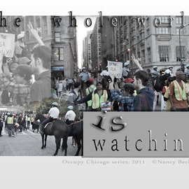 Nancy Bechtol: 'Occupy Chicago   The Whole World is Watching', 2012 Other Photography, Activism. Artist Description:  Occupy Chicago, photo/ text series, Nancy Bechtol,...